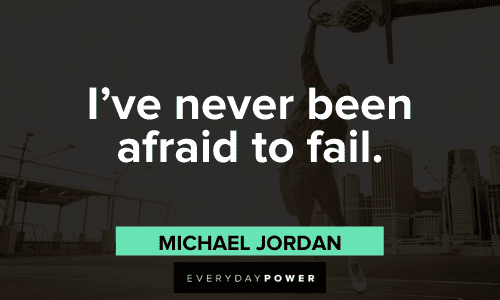 Michael Jordan Quotes about fear