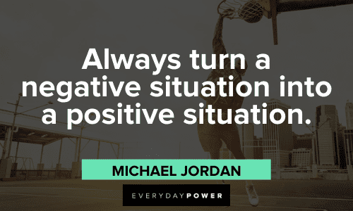 Michael Jordan Quotes about positivity