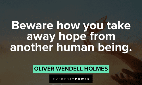 Oliver Wendell Holmes Quotes about hope