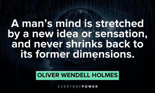 Oliver Wendell Holmes Quotes about the mind