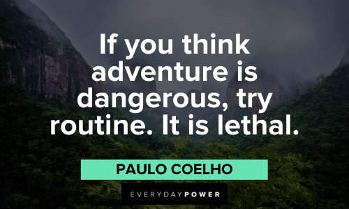 Paulo Coelho Quotes about adventure