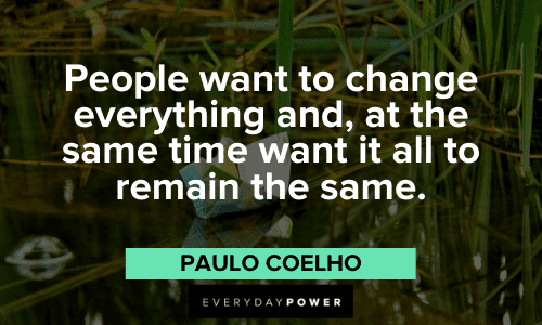 Paulo Coelho Quotes about change