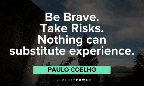 Paulo Coelho Quotes about being brave