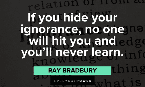 Ray Bradbury Quotes about ignorance