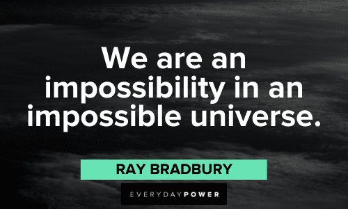 Ray Bradbury Quotes about life
