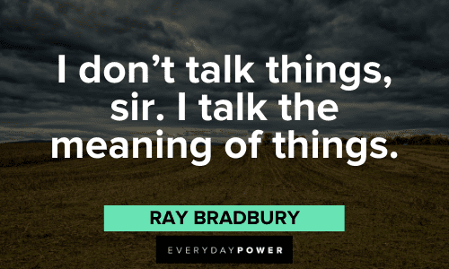 meaningful Ray Bradbury Quotes