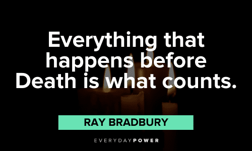 Ray Bradbury Quotes about death