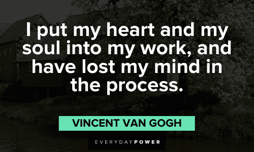 Vincent Van Gogh Quotes and sayings