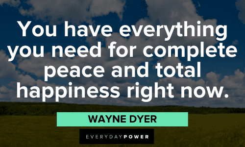 Wayne Dyer Quotes about happiness