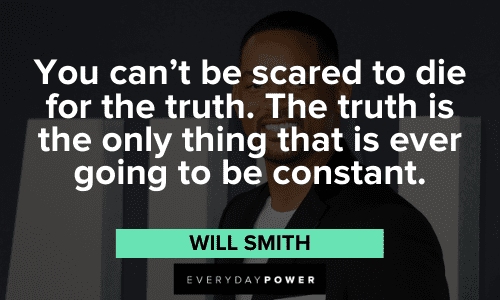 Will Smith Quotes about the truth
