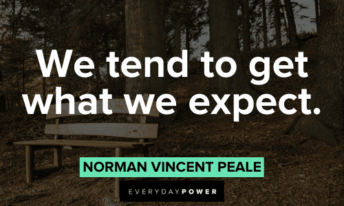 Norman Vincent Peale Quotes About what we get