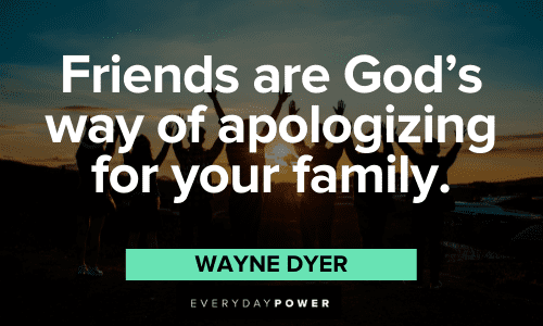 Wayne Dyer Quotes about friends