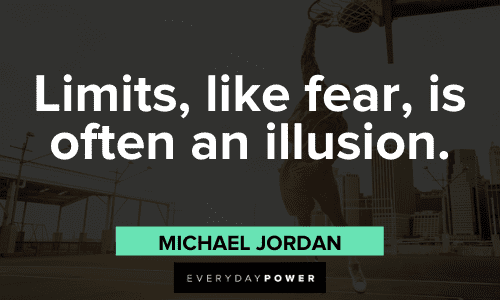 Michael Jordan Quotes about limits