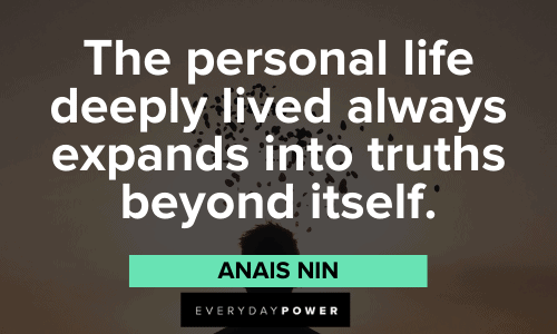 Anais Nin Quotes about life