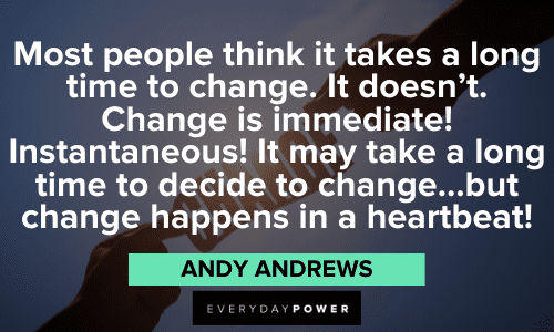 Andy Andrews Quotes about change