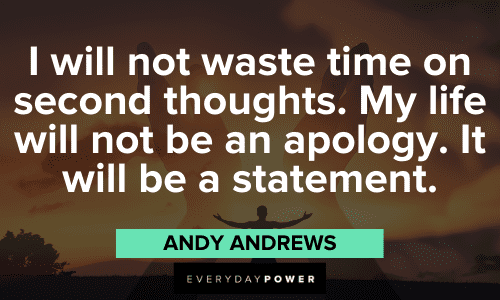 Andy Andrews Quotes about second thoughts