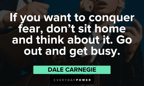 Dale Carnegie Quotes about fear