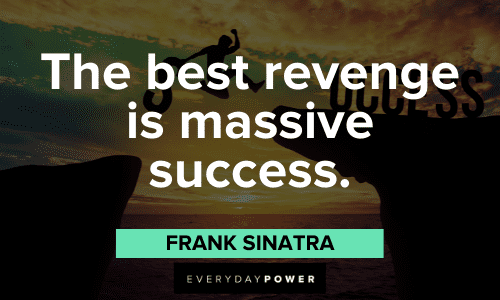 Frank Sinatra Quotes about revenge and success
