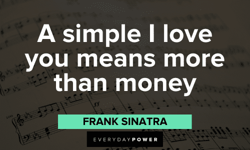 Frank Sinatra Quotes about love