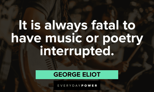 George Eliot Quotes about music and poetry