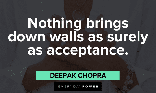 Acceptance Quotes about nothing brings down walls as surely as acceptance