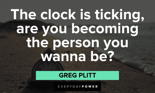 Greg Plitt Quotes about time