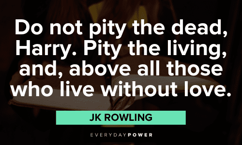 JK Rowling Quotes about pity
