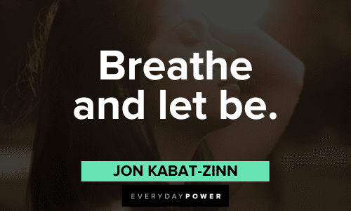 Jon Kabat-Zinn Quotes about being calm