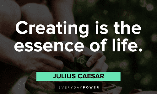 Julius Caesar Quotes about creating