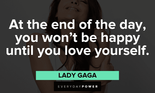 Lady Gaga Quotes about self love
