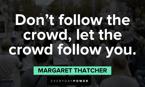 Leadership Quotes about following the crowd