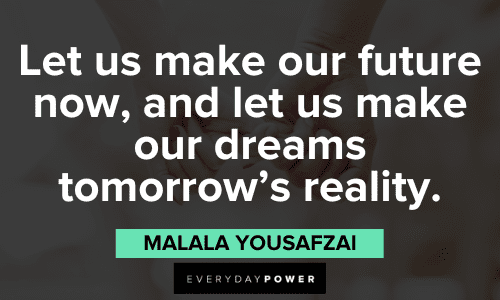 Malala Yousafzai Quotes about the future