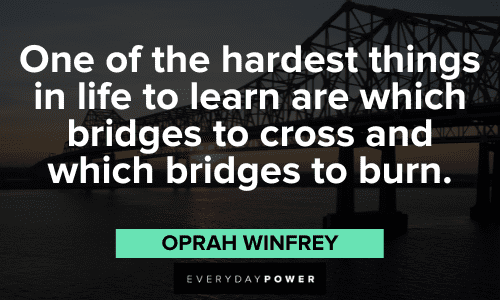 Oprah Winfrey Quotes about bridges