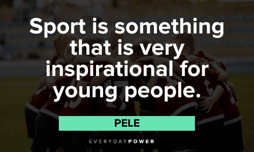 Pele Quotes About sports