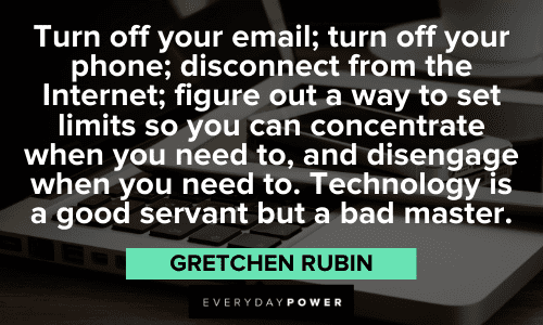 Gretchen Rubin Quotes about technology