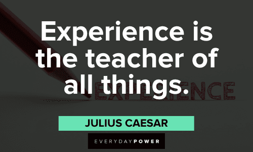 Julius Caesar Quotes about experience