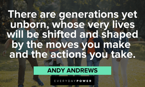 Andy Andrews Quotes about actions