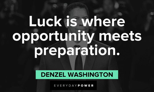 Denzel Washington Quotes about opportunity