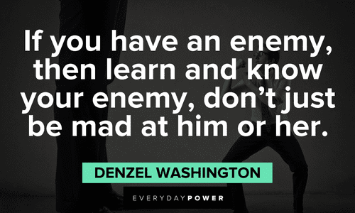 Denzel Washington Quotes about enemies