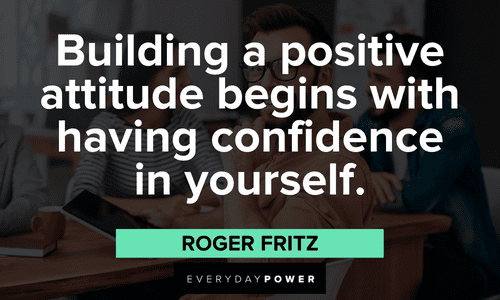 building a Positive Attitude Quotes