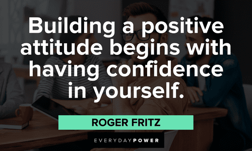 Building a Positive Attitude Quotes