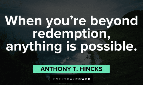 Quotes About Possibility and redemption