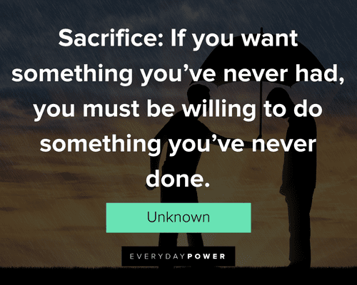 sacrifice quotes that will inspire you to compromise and keep the faith 