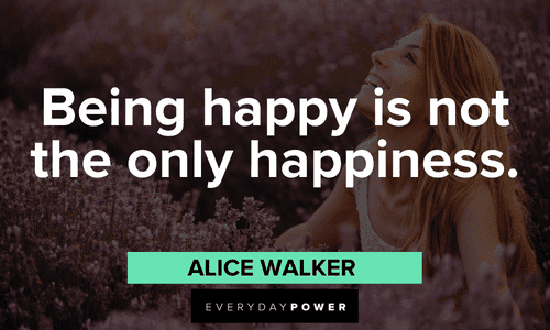 Alice Walker Quotes on being happy