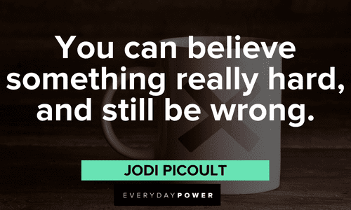 wise Belief Quotes about you can believe something really hard, and still be wrong