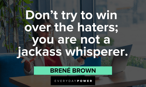 Brené Brown Quotes about haters