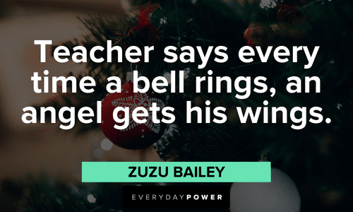 Christmas Quotes about love about teacher says every time a bell rings, an angel gets his wings