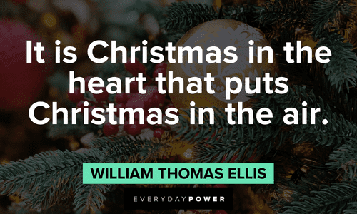 best Christmas Quotes about it is Christmas in the heart that puts Christmas in the air