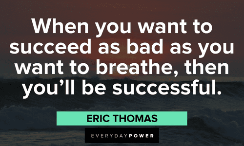 Eric Thomas Quotes about success