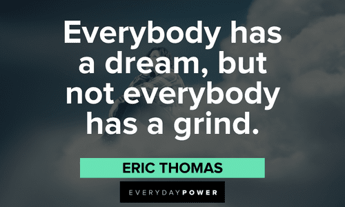 Eric Thomas Quotes about dreams